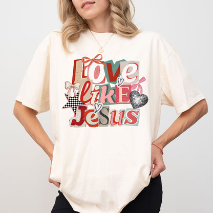 Love Like Jesus T-Shirt, Christian Faith Graphic Tee, Valentine Christian Shirt