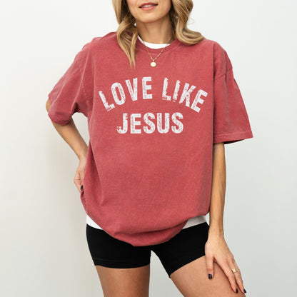 Love Like Jesus T-Shirt – Comfort Colors® Christian Graphic Tee