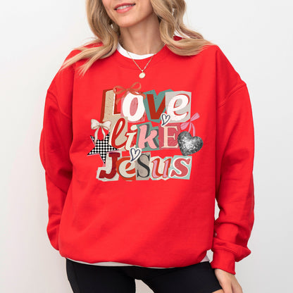 Love Like Jesus Sweatshirt, Christian Valentine Crewneck, Faith Based Sweatshirt