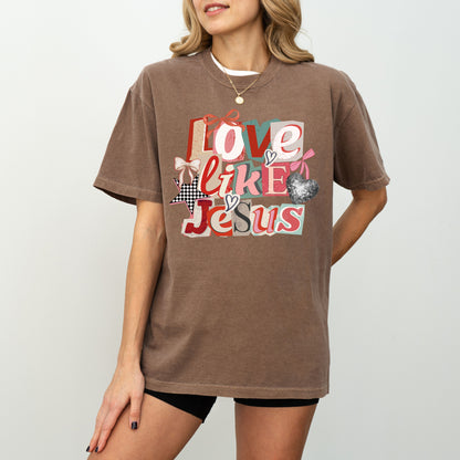 Love Like Jesus T-Shirt, Christian Faith Graphic Tee, Valentine Christian Shirt