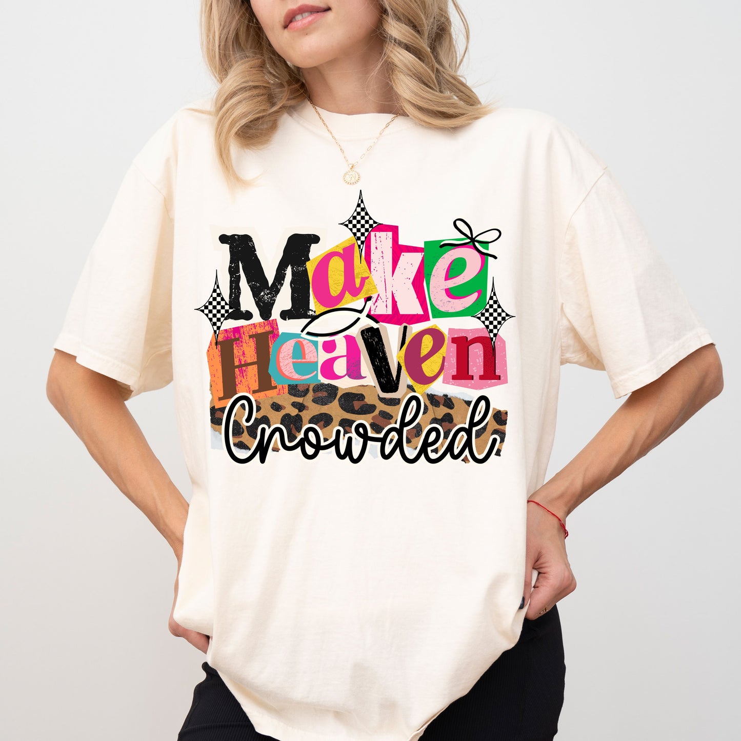 Make Heaven Crowded Christian T-Shirt, Faith-Based Evangelism Graphic Tee for Women