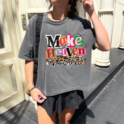 Make Heaven Crowded Christian Crop T-Shirt, Bold Faith Graphic Tee for Women