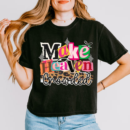 Make Heaven Crowded Christian Crop T-Shirt, Bold Faith Graphic Tee for Women