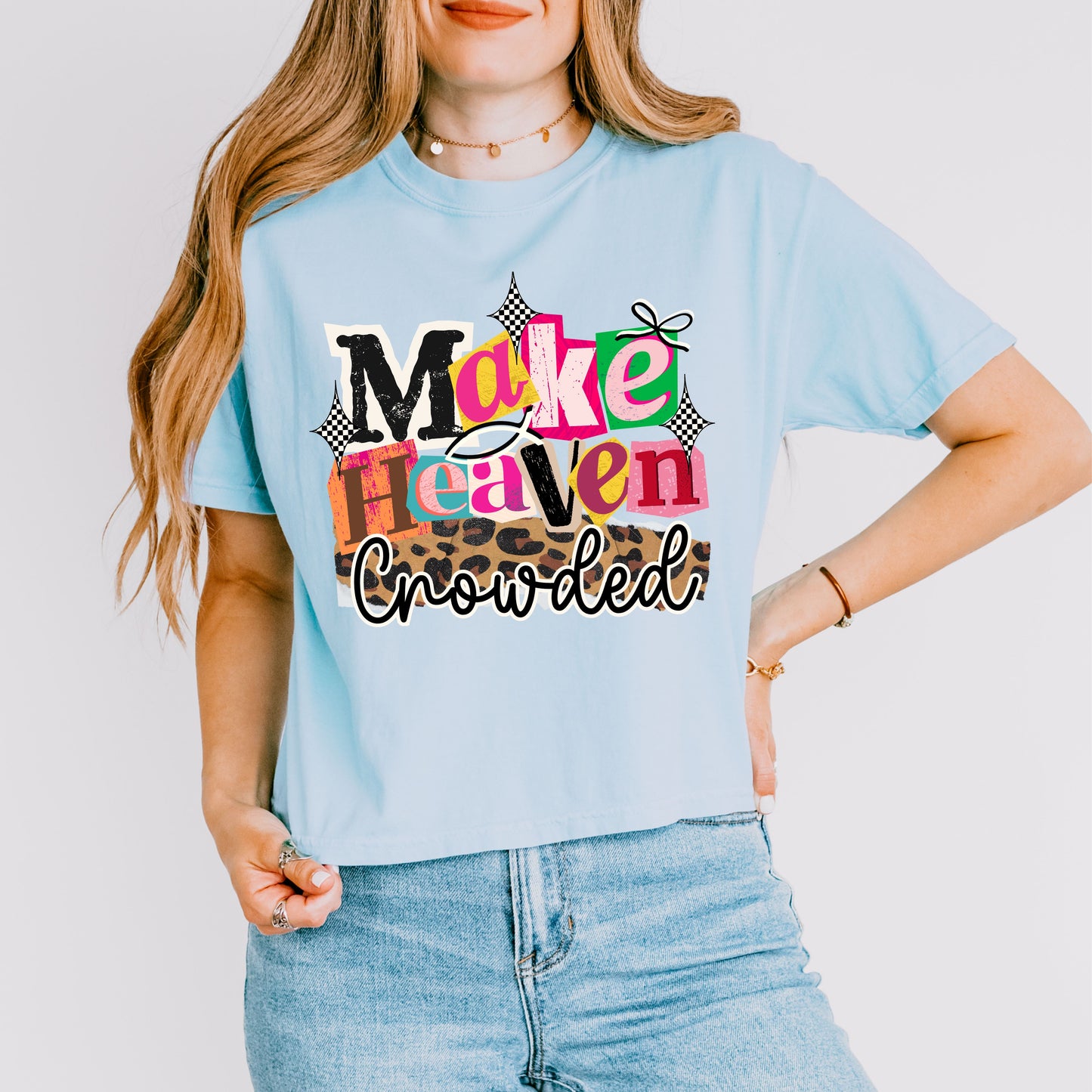 Make Heaven Crowded Christian Crop T-Shirt, Bold Faith Graphic Tee for Women