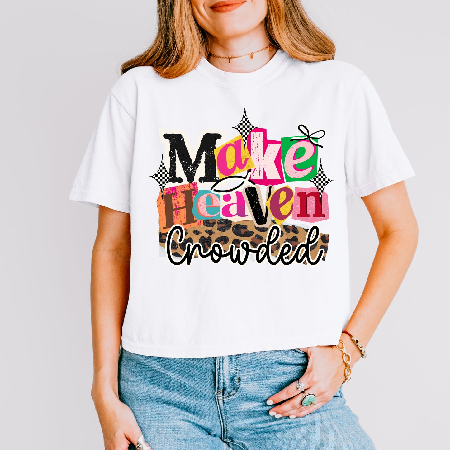 Make Heaven Crowded Christian Crop T-Shirt, Bold Faith Graphic Tee for Women