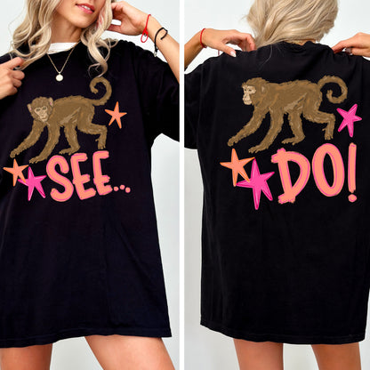 Monkey See Monkey Do Shirt, Funny Summer Vacation Tee, Beach Graphic Shirt