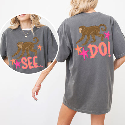 Monkey See Monkey Do Shirt, Funny Summer Vacation Tee, Beach Graphic Shirt