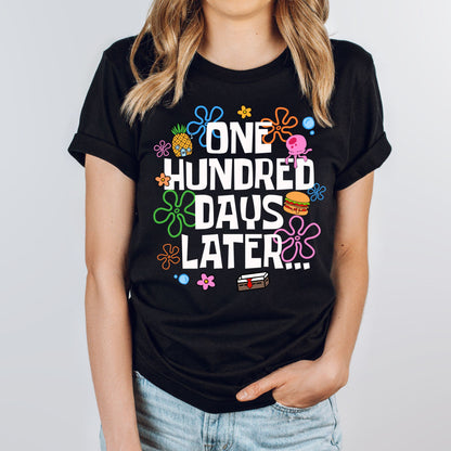 One Hundred Days Later T-Shirt, 100 Days of School Shirt, Funny School Celebration Tee