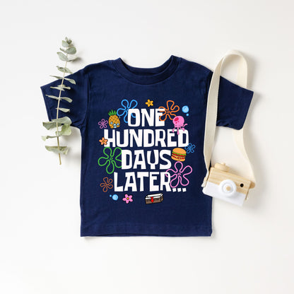 One Hundred Days Later T-Shirt, 100 Days of School Shirt, Funny School Celebration Tee