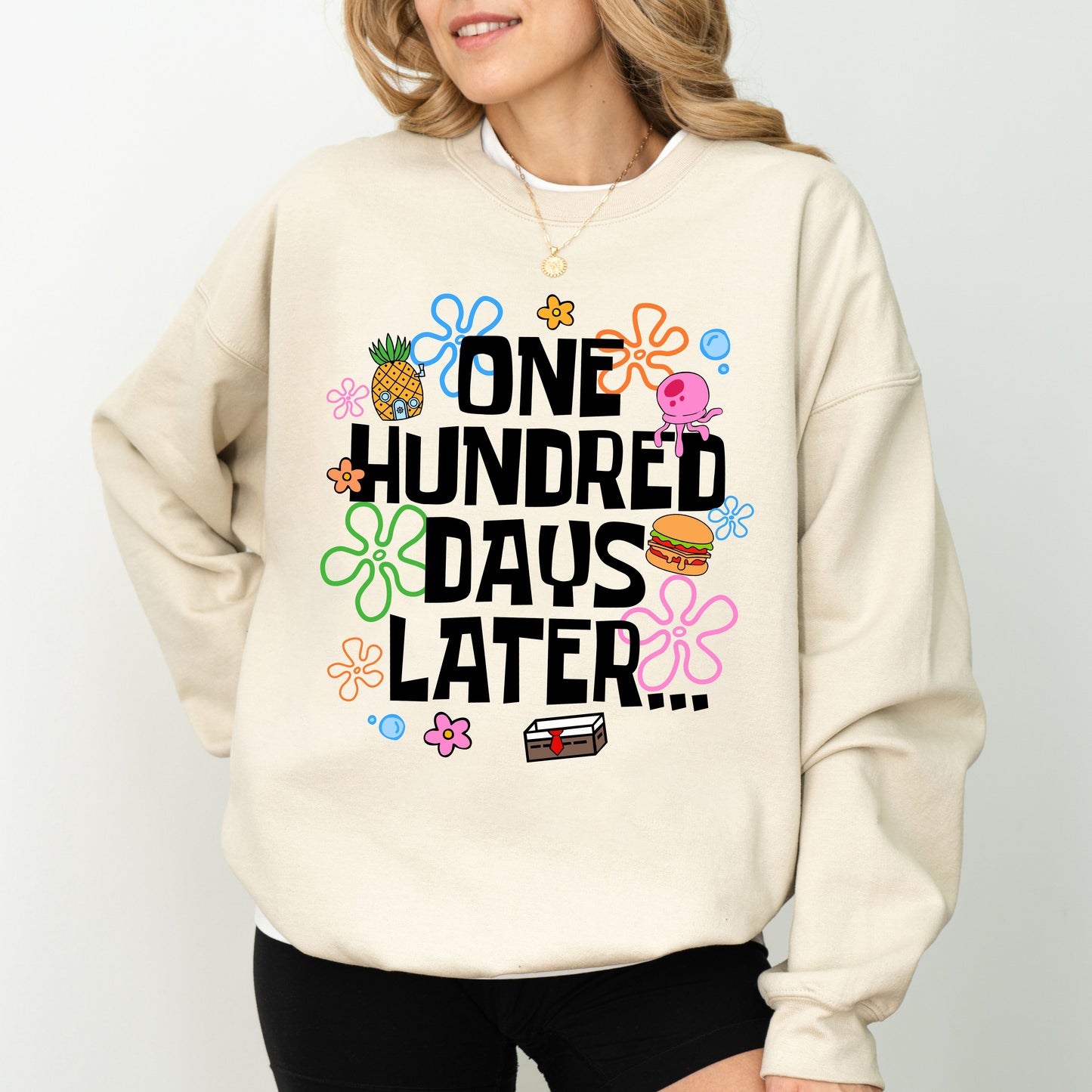 One Hundred Days Later Sweatshirt, 100 Days of School Funny Sweatshirt, Teacher Student Celebration Crewneck
