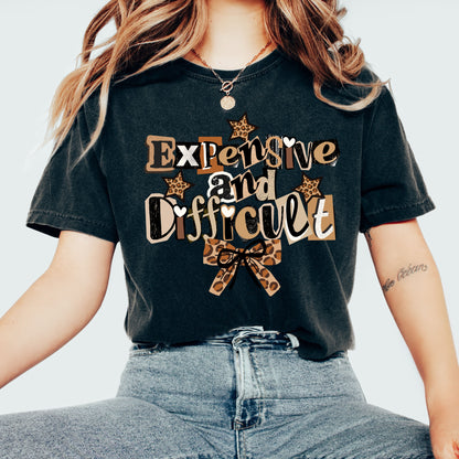 Expensive and Difficult Graphic T-Shirt, Bold Leopard Statement Tee for Women