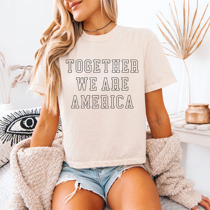 Together We Are America Minimal Graphic Crop Tee