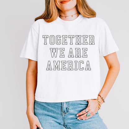 Together We Are America Minimal Graphic Crop Tee