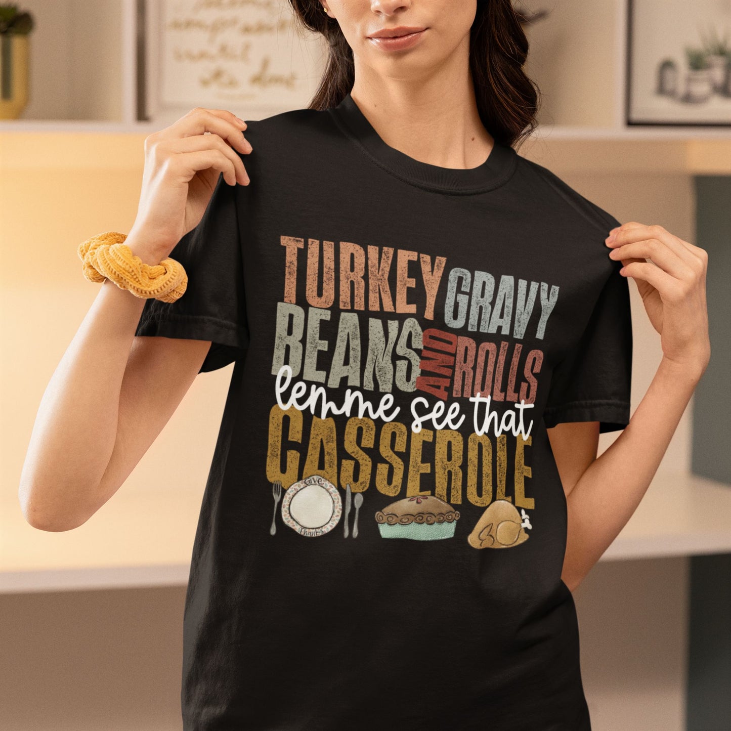 Turkey Gravy Beans And Rolls Casserole T-Shirt – Funny Thanksgiving Comfort Colors® Tee