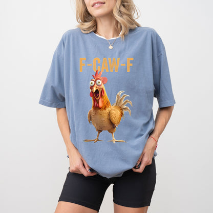 F-Caw-F Chicken T-Shirt – Funny Rooster Graphic Tee for Humor & Farm Vibes