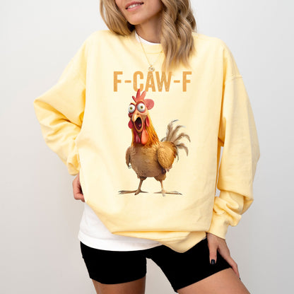 F-Caw-F Chicken Sweatshirt – Funny Rooster Graphic Pullover for Humor & Cozy Vibes