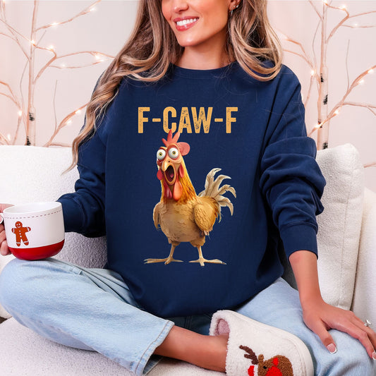 F-Caw-F Chicken Sweatshirt – Funny Rooster Graphic Pullover for Humor & Cozy Vibes